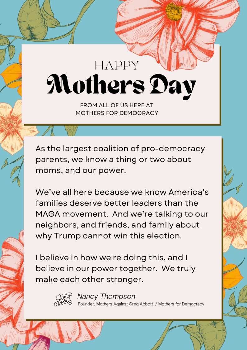 Happy Mothers Day from Mothers Against Greg Abbott